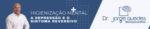 Leia mais sobre o artigo Higienização Mental: A Depressão e o Sintoma Reversivo