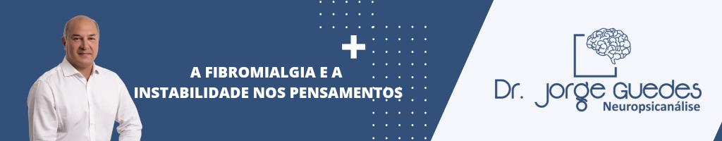 Leia mais sobre o artigo A Fibromialgia e a Instabilidade nos Pensamentos