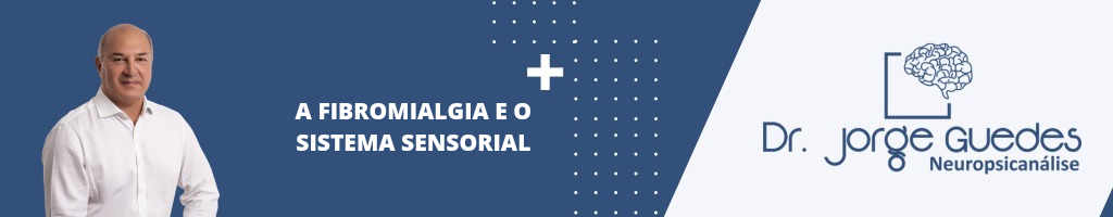 Leia mais sobre o artigo A Fibromialgia e o Sistema Sensorial