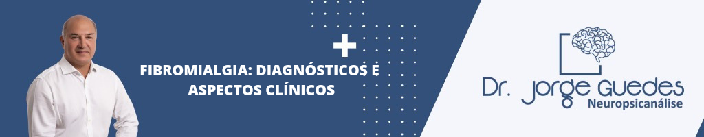 Leia mais sobre o artigo Fibromialgia: Diagnósticos e Aspectos Clínicos